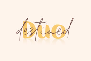 Destined Duo: A Font Pairing That Turns Projects Into Artwork