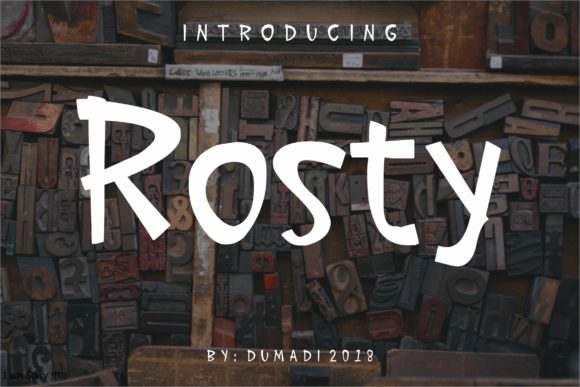 Rosty: A Typeface That Embraces Irregular Charm